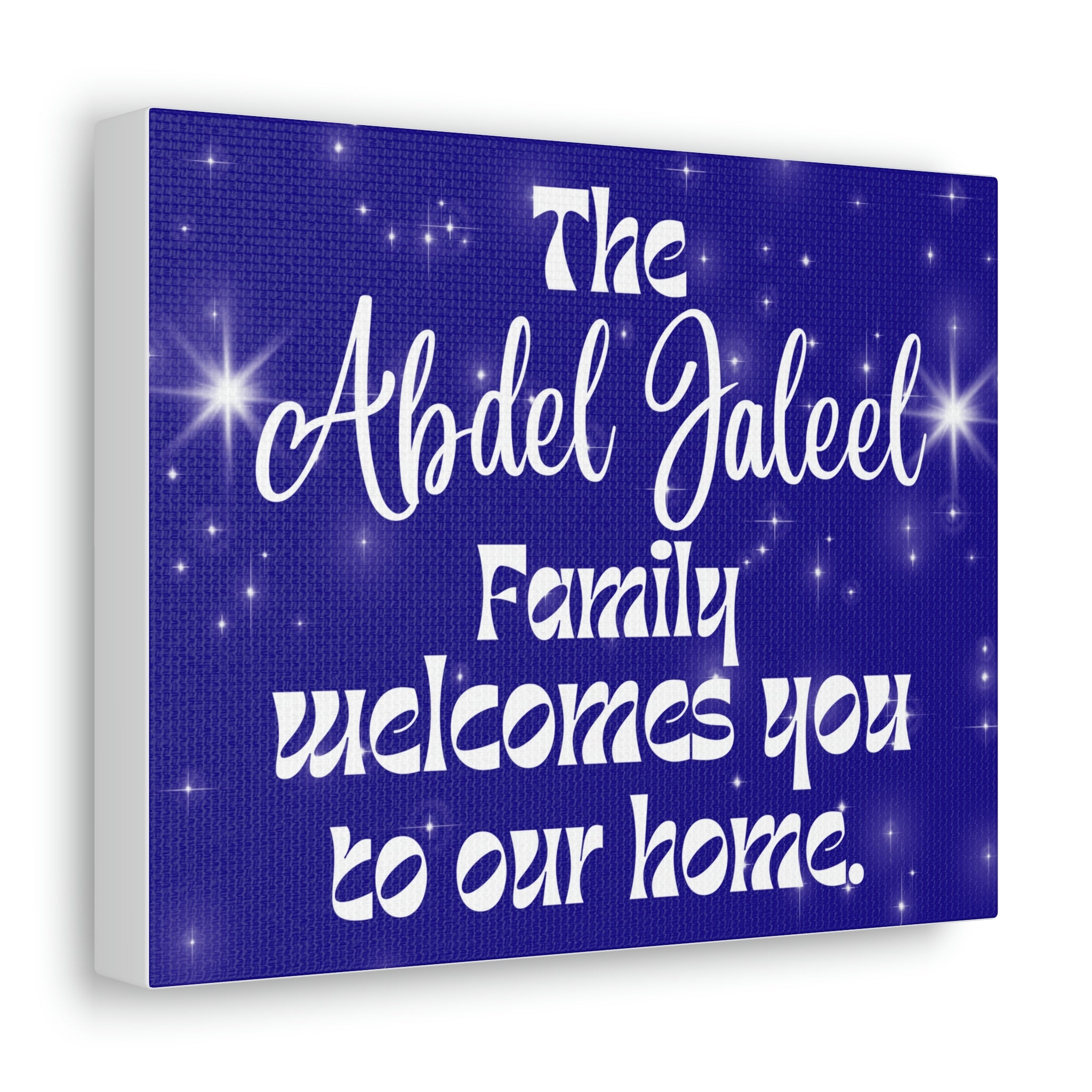 The " " Family welcome to our home. 10" x 8" Canvas Gallery Wraps (If you'd like another color or have different wording please just let me know)