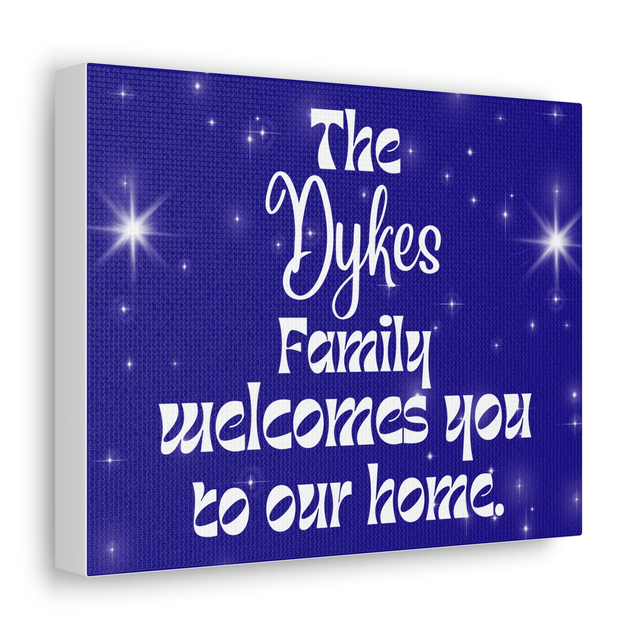The " " Family welcome to our home. 10" x 8" Canvas Gallery Wraps (If you'd like another color or have different wording please just let me know)
