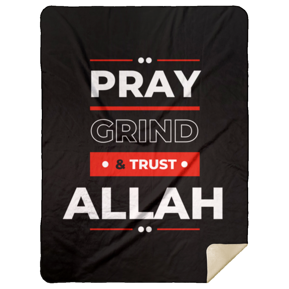 PRAY GRIND & TRUST ALLAH BLANKET Premium Mink Sherpa Blanket 60x80