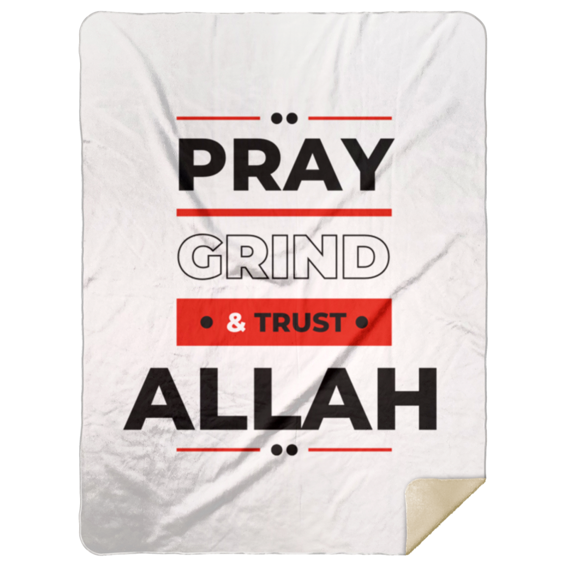 PRAY GRIND & TRUST ALLAH BLANKET Premium Mink Sherpa Blanket 60x80