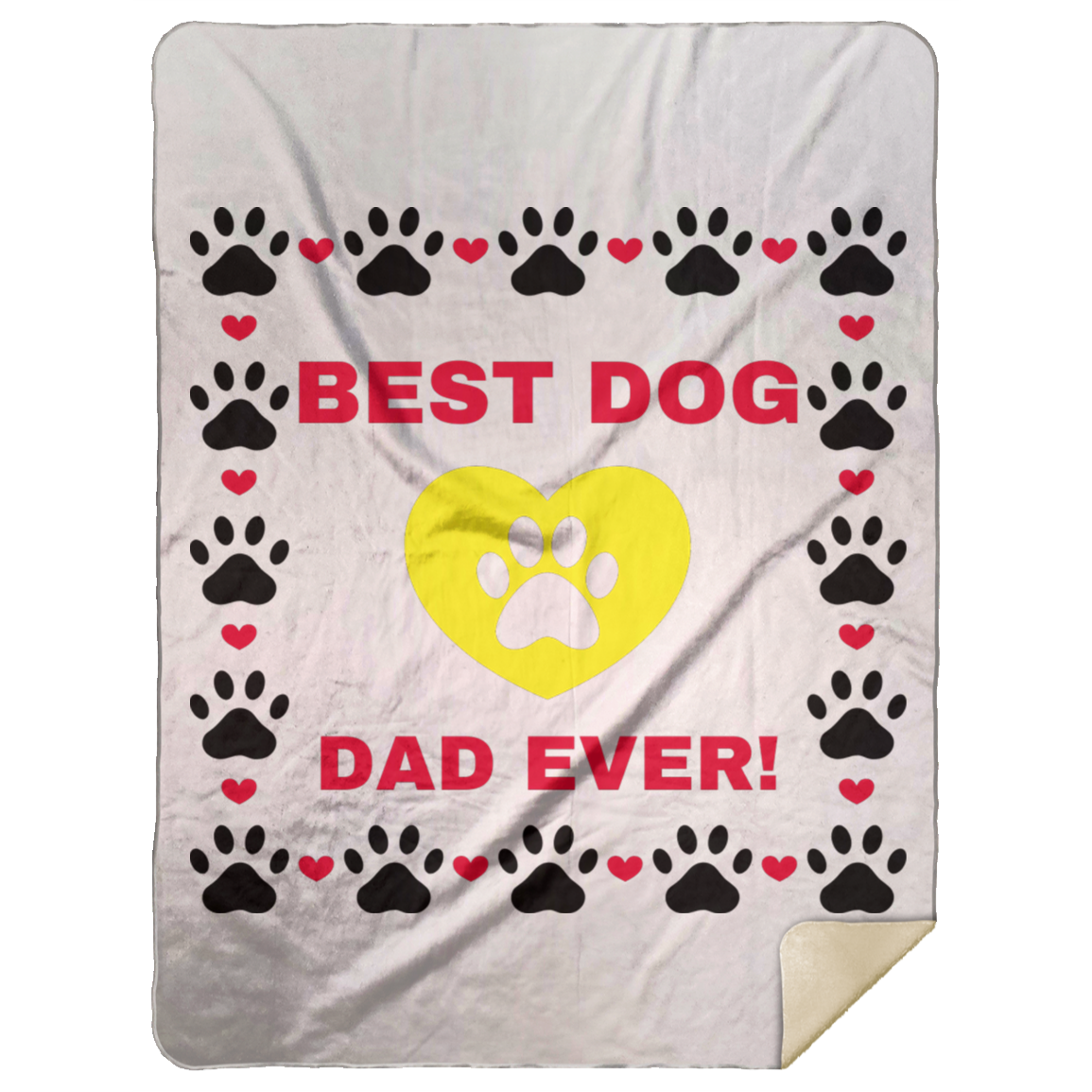 BEST DOG DAD EVER! Premium Mink Sherpa Blanket 60x80