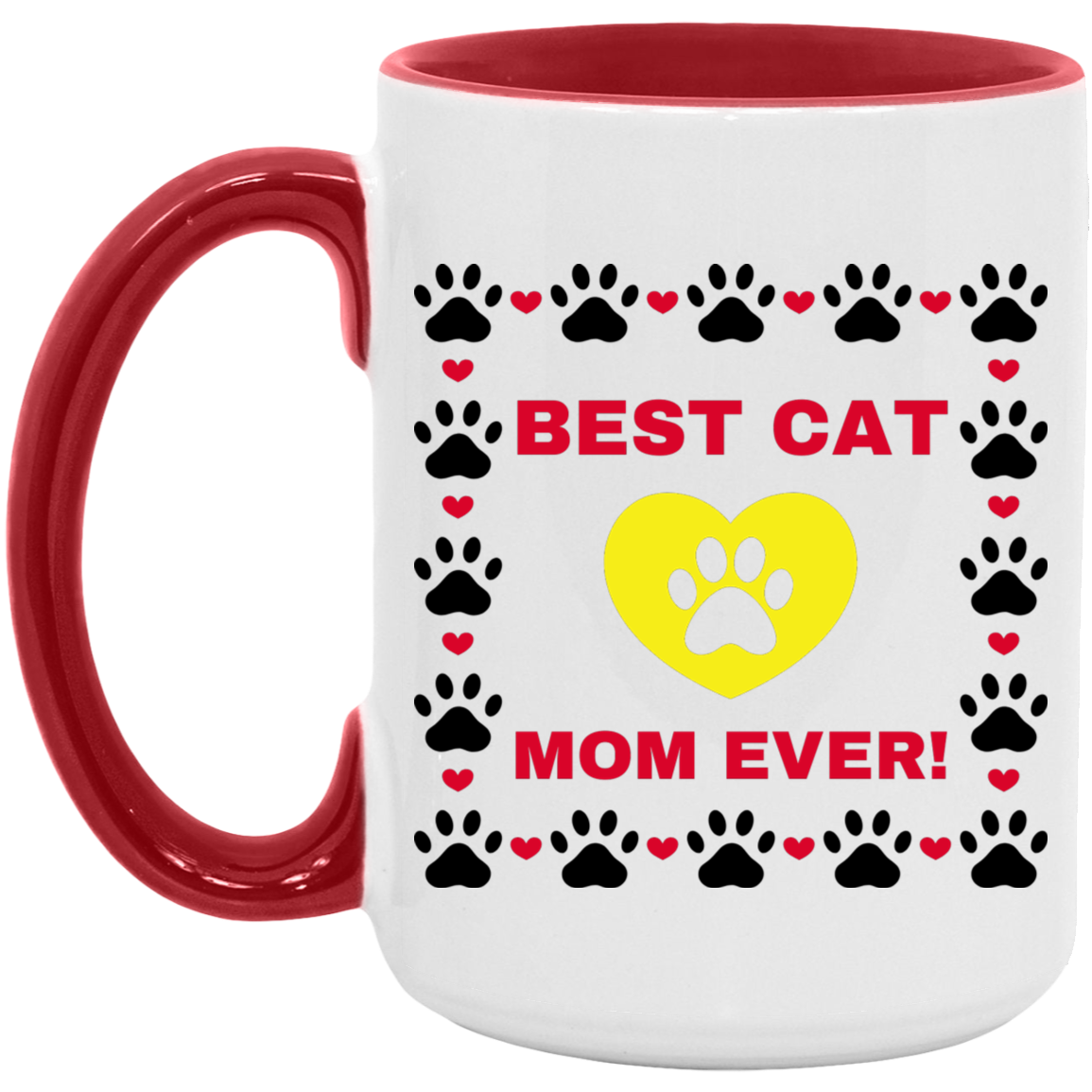 BEST CAT MOM EVER! 15oz. Accent Mug (MORE COLORS)