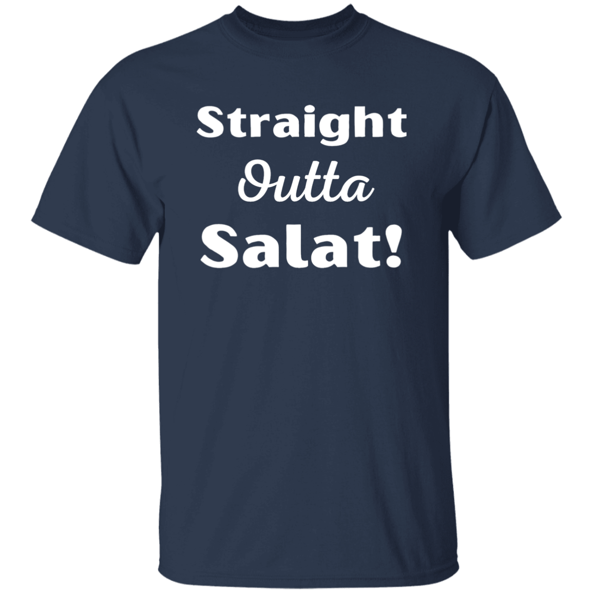 STRAIGHT OUTTA SALAT! T-Shirt (MORE COLOR OPTIONS)