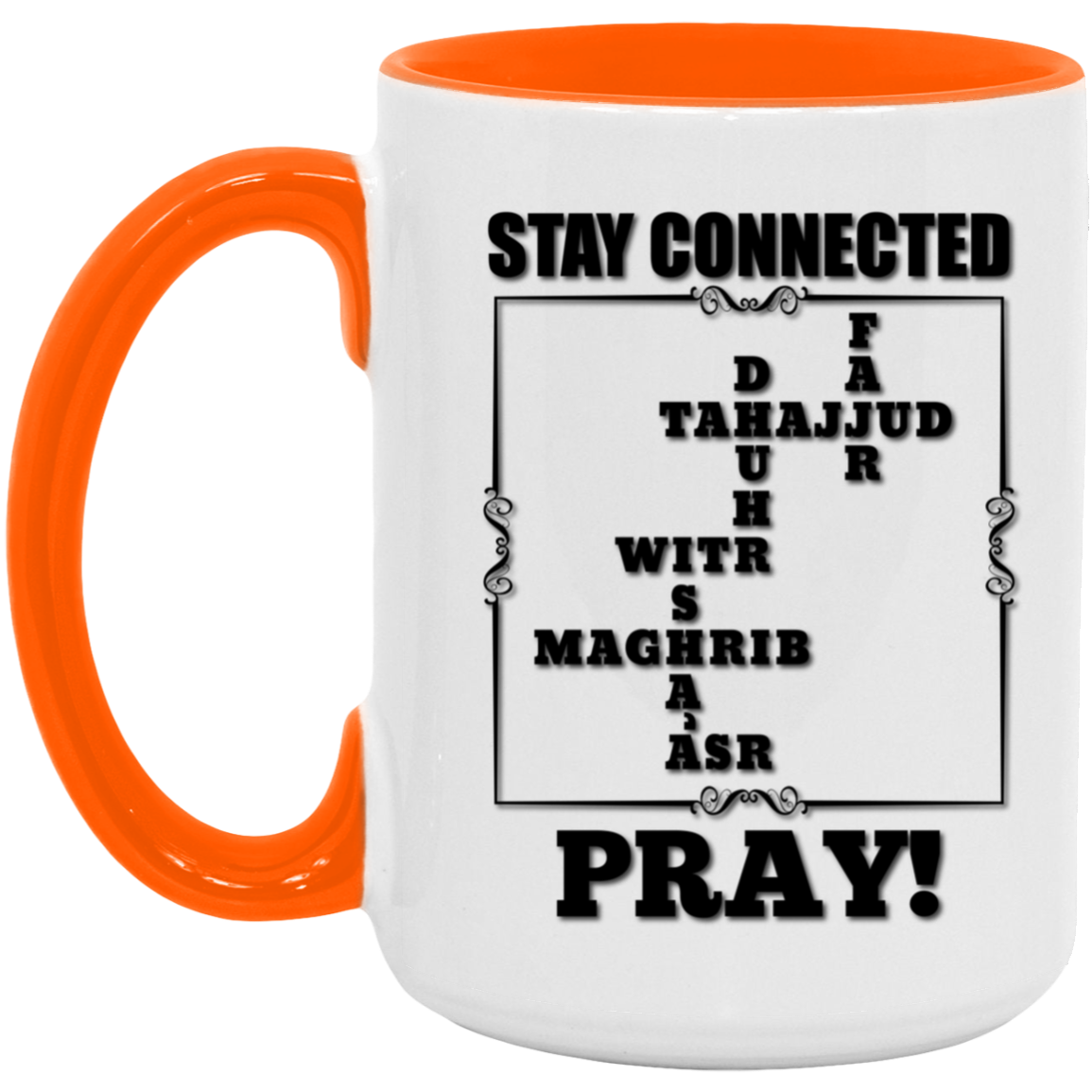 STAY CONNECTED PRAY! PRAYER NAMES 15oz. Accent Mug (MORE COLORS)