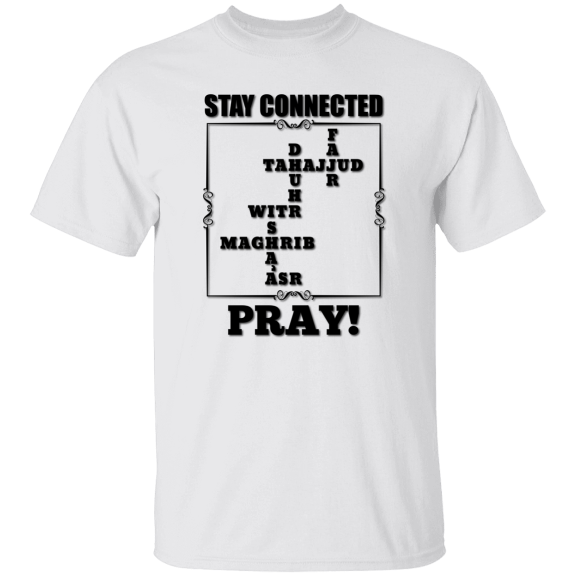 STAY CONNECTED, PRAY T-Shirt (MORE COLOR OPTIONS)