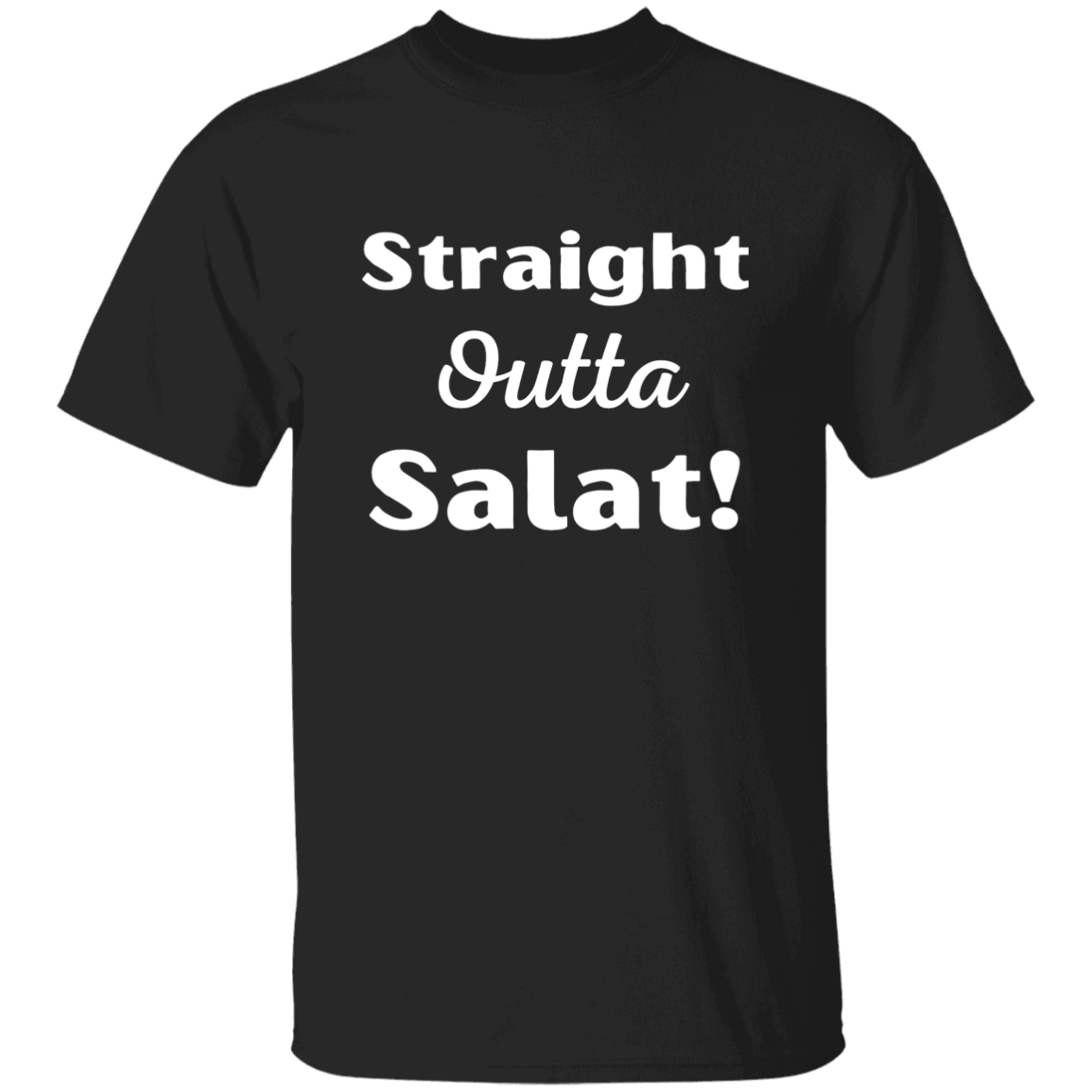 STRAIGHT OUTTA SALAT! T-Shirt (MORE COLOR OPTIONS)