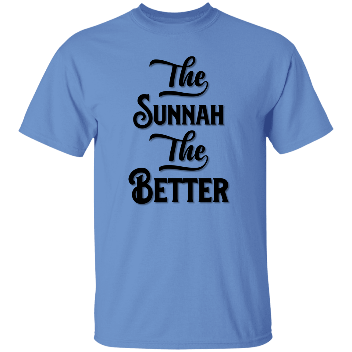 THE SUNNAH THE BETTER T-Shirt (MORE COLOR OPTIONS)