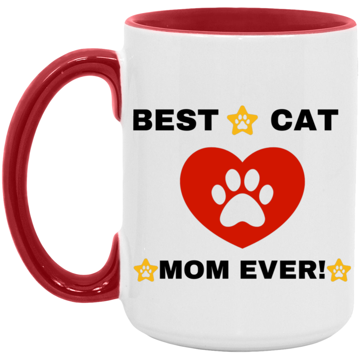 BEST CAT MOM EVER! 15oz. Accent Mug (MORE COLORS)