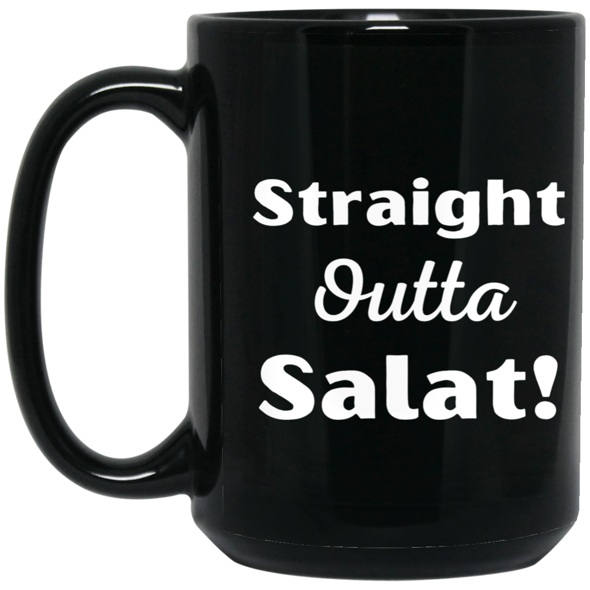 STRAIGHT OUTTA SALAT! 15 oz. Black Mug