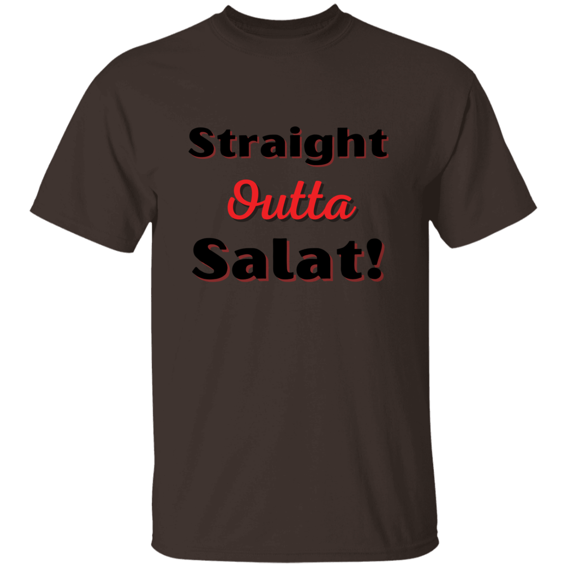STRAIGHT OUTTA SALAT! T-Shirt (MORE COLOR OPTIONS)
