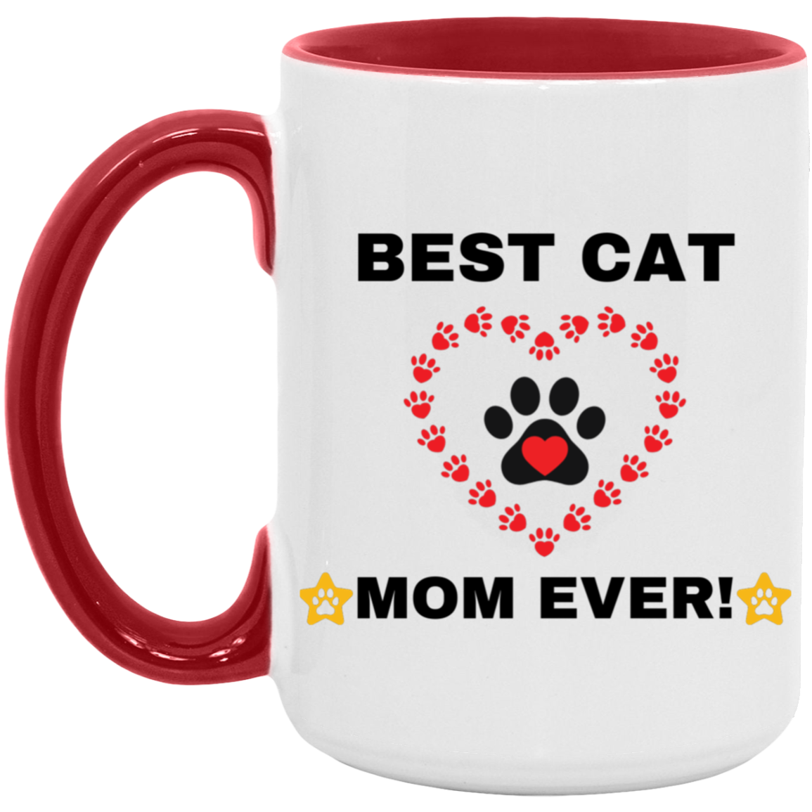 BEST CAT MOM EVER! 15oz. Accent Mug (MORE COLORS)