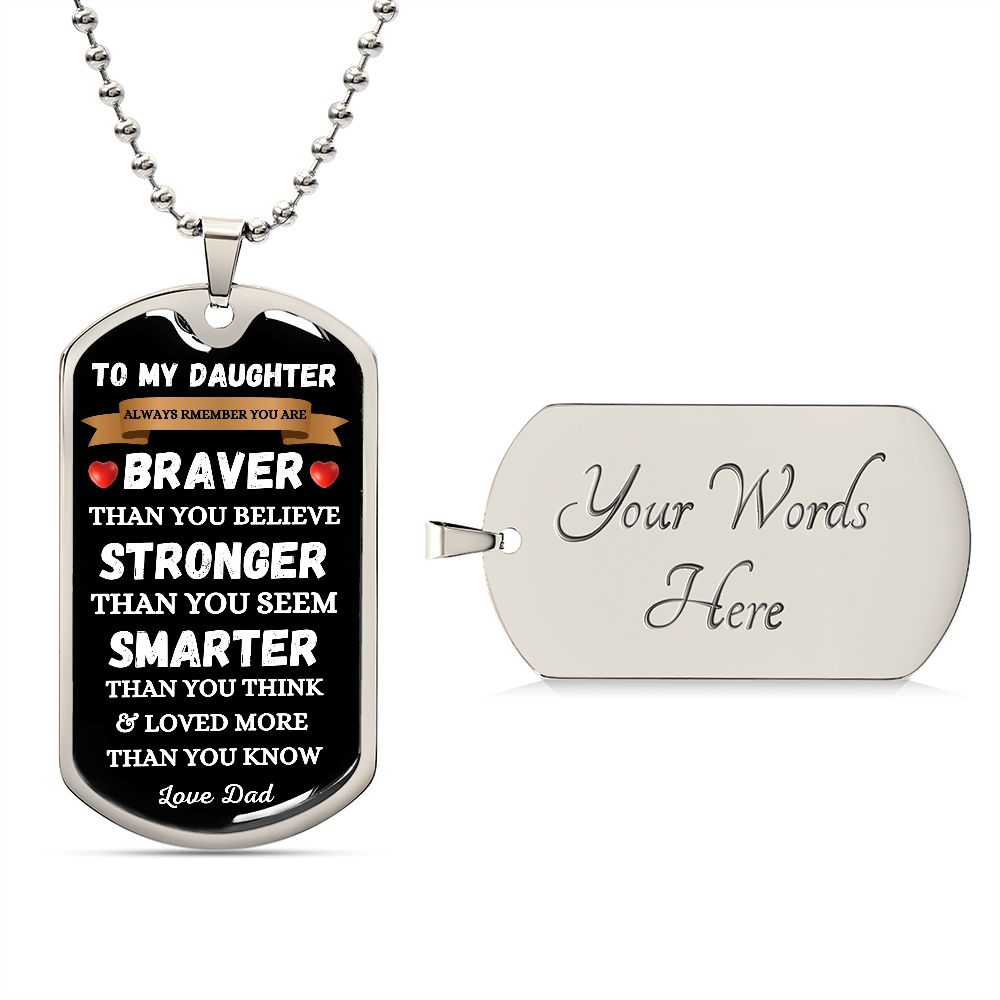 DAUGHTER - DOG TAG - FROM DAD IN WHITE TEXT