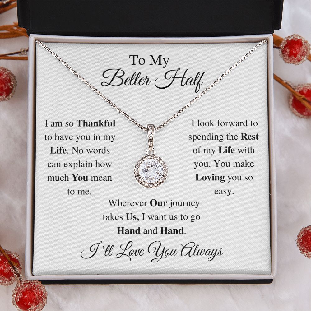 TO MY BETTER HALF - ETERNAL HOPE NECKLACE (WHITE)