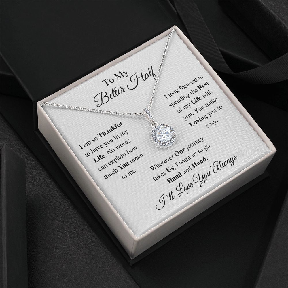 TO MY BETTER HALF - ETERNAL HOPE NECKLACE (WHITE)