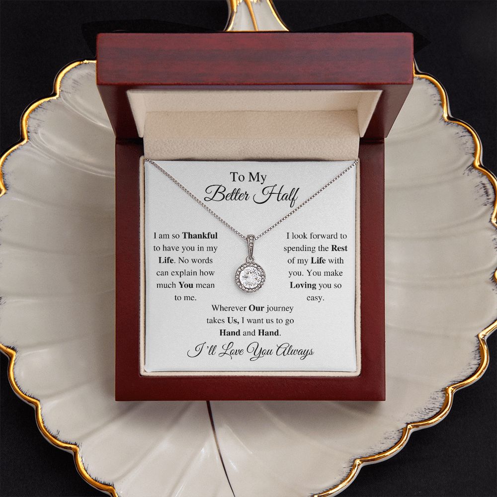 TO MY BETTER HALF - ETERNAL HOPE NECKLACE (WHITE)