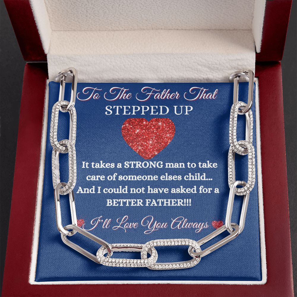 FATHER -TO THE FATHER THAT STEPPED UP -FOREVER UNISEX LINKED CHAIN (BLUE)
