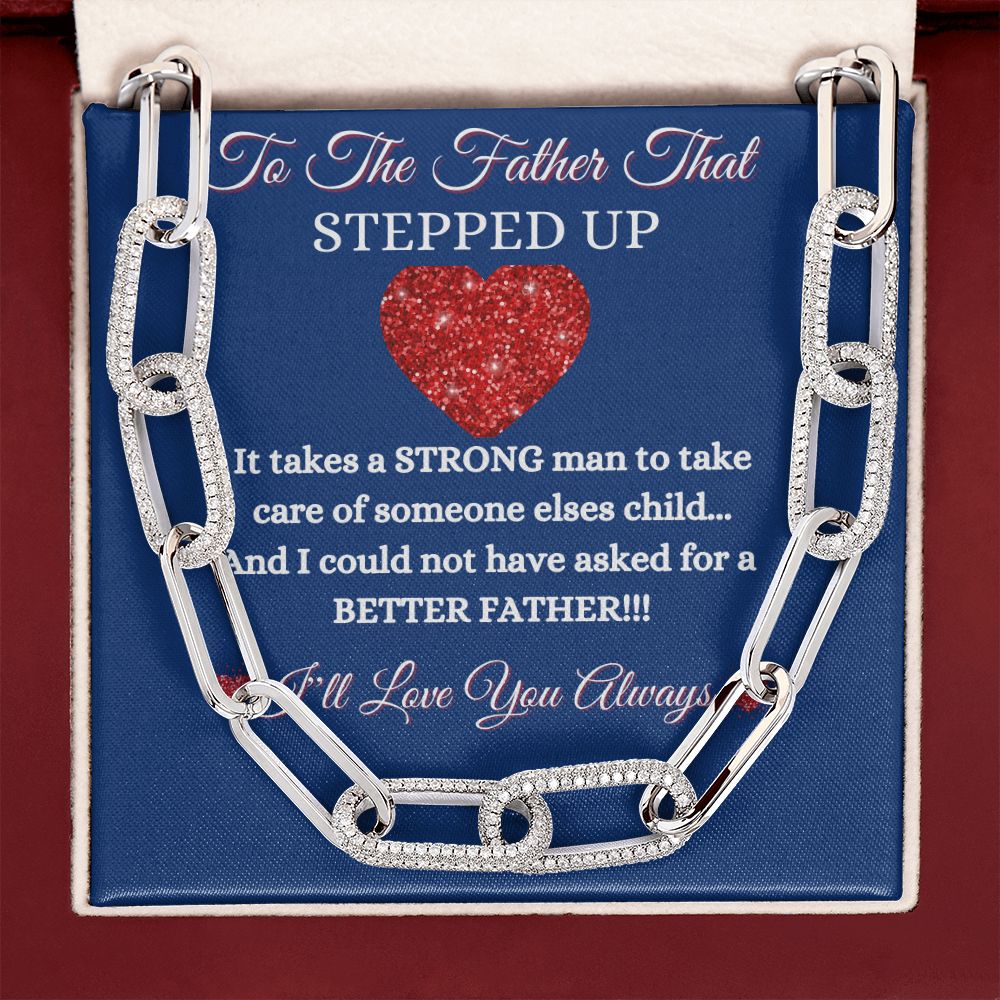 FATHER -TO THE FATHER THAT STEPPED UP -FOREVER UNISEX LINKED CHAIN (BLUE)