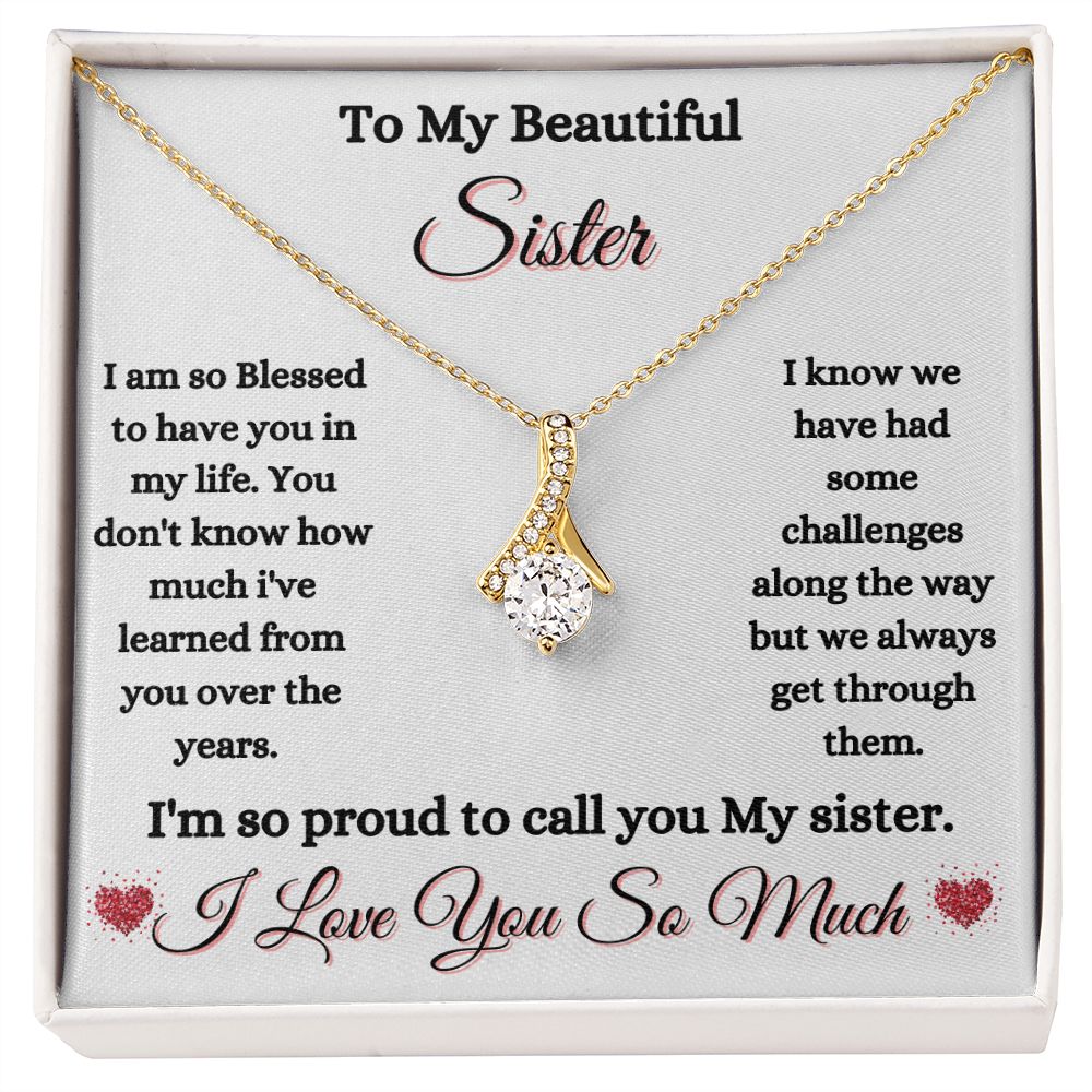 TO MY BEAUTIFUL SISTER - ALLURING BEAUTY NECKLACE - (WHITE)