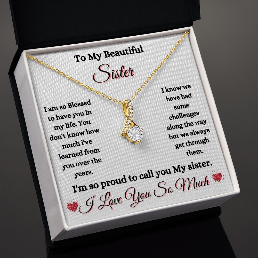 TO MY BEAUTIFUL SISTER - ALLURING BEAUTY NECKLACE - (WHITE)