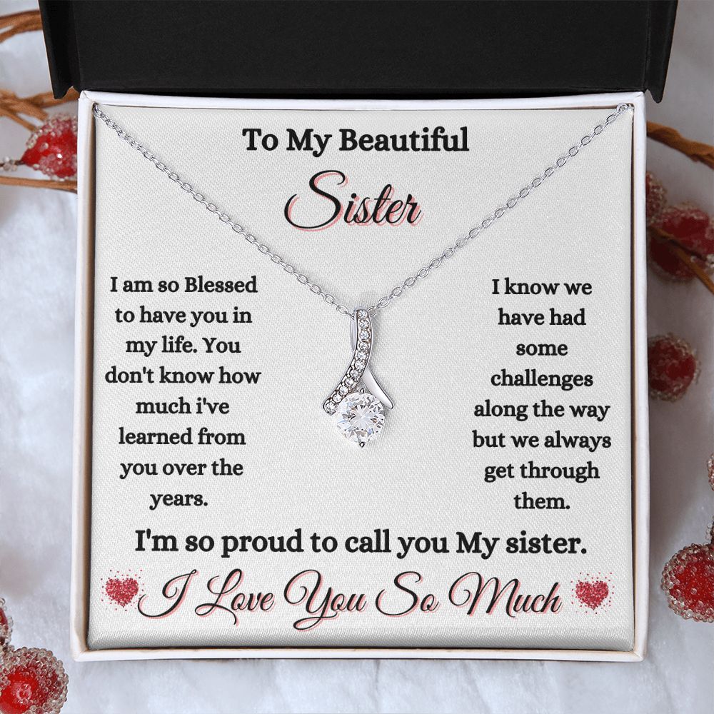 TO MY BEAUTIFUL SISTER - ALLURING BEAUTY NECKLACE - (WHITE)