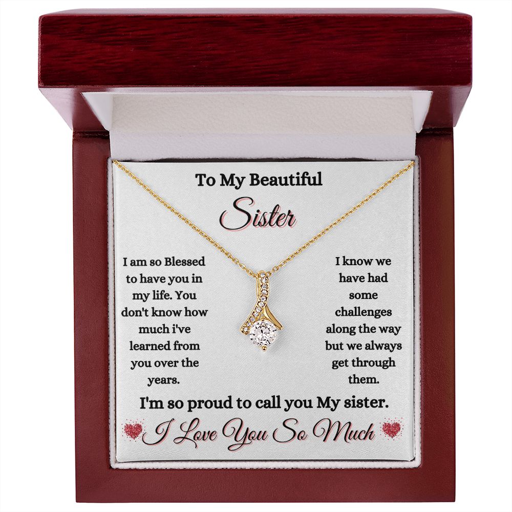 TO MY BEAUTIFUL SISTER - ALLURING BEAUTY NECKLACE - (WHITE)