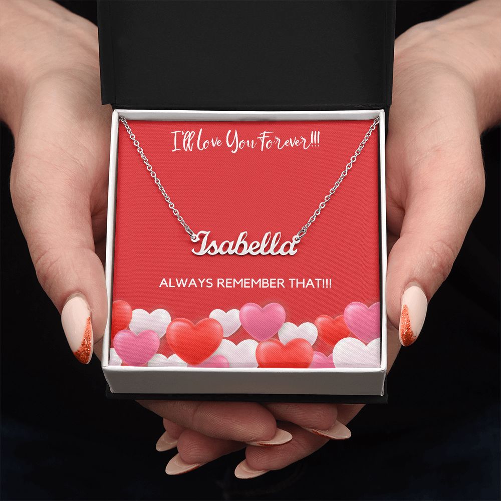 I'LL LOVE YOU FOREVER - PERSONALIZED NAME NECKLACE