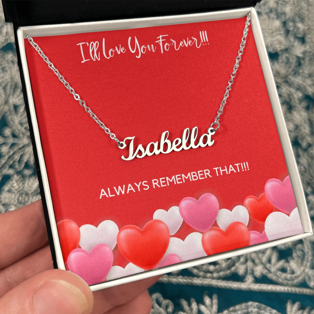 I'LL LOVE YOU FOREVER - PERSONALIZED NAME NECKLACE