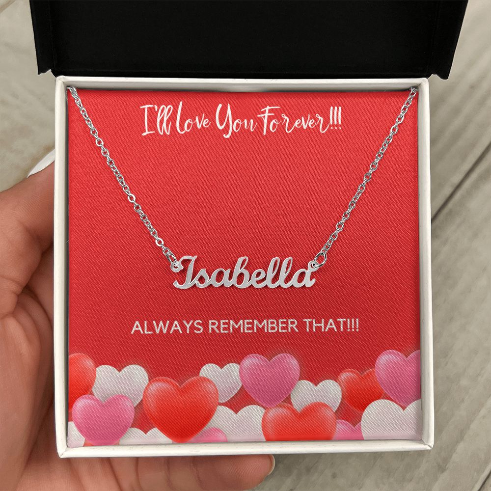 I'LL LOVE YOU FOREVER - PERSONALIZED NAME NECKLACE
