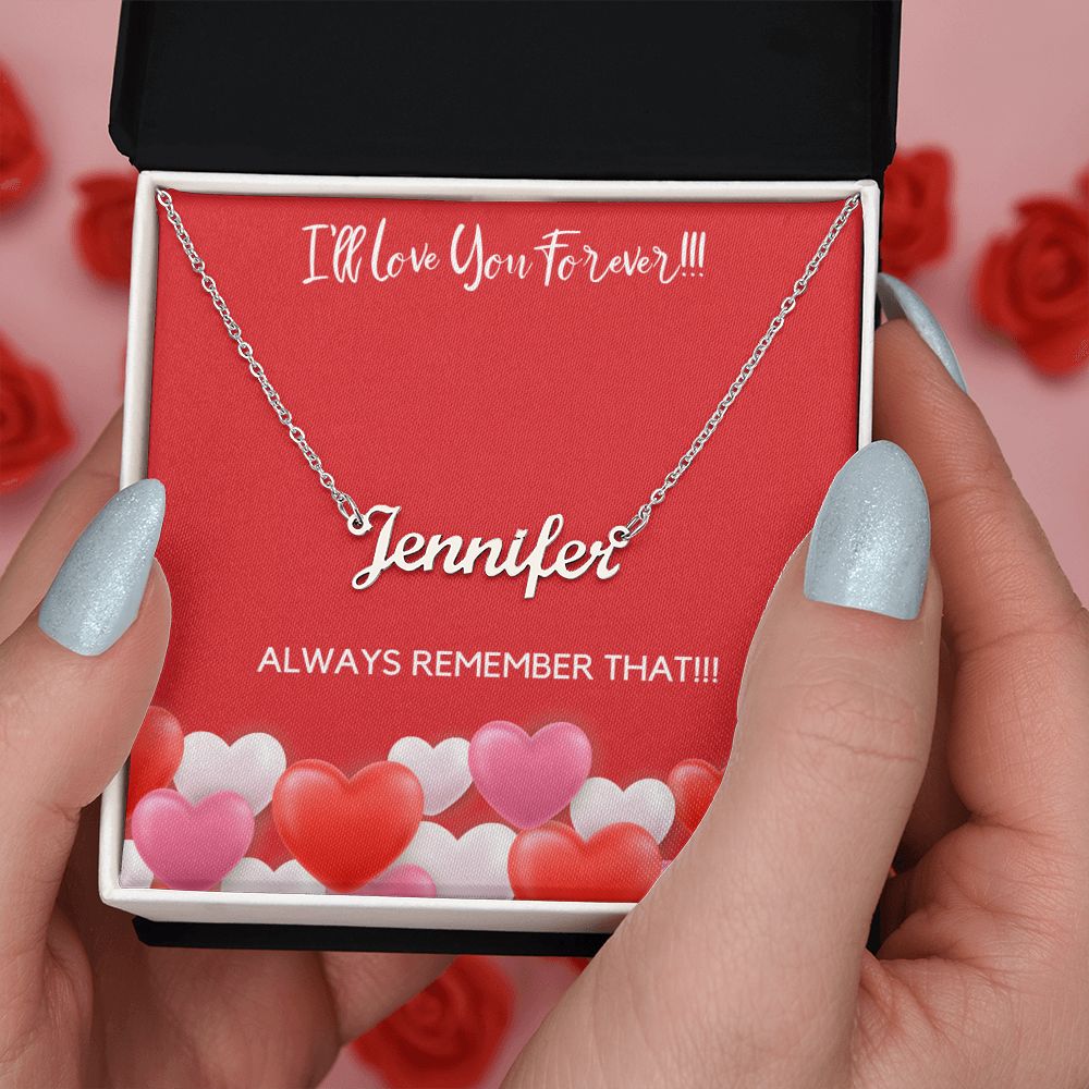 I'LL LOVE YOU FOREVER - PERSONALIZED NAME NECKLACE