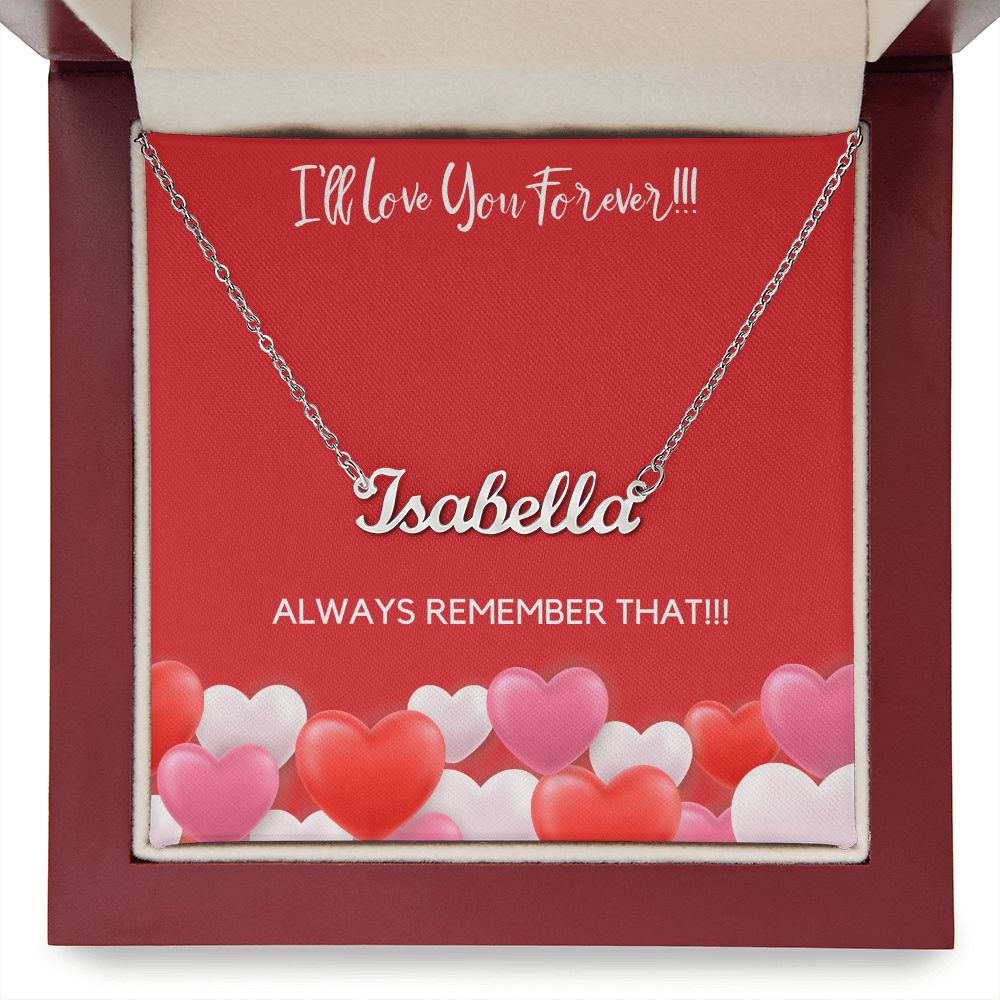 I'LL LOVE YOU FOREVER - PERSONALIZED NAME NECKLACE