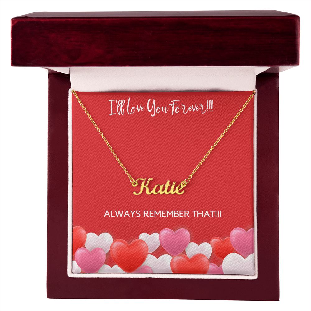 I'LL LOVE YOU FOREVER - PERSONALIZED NAME NECKLACE