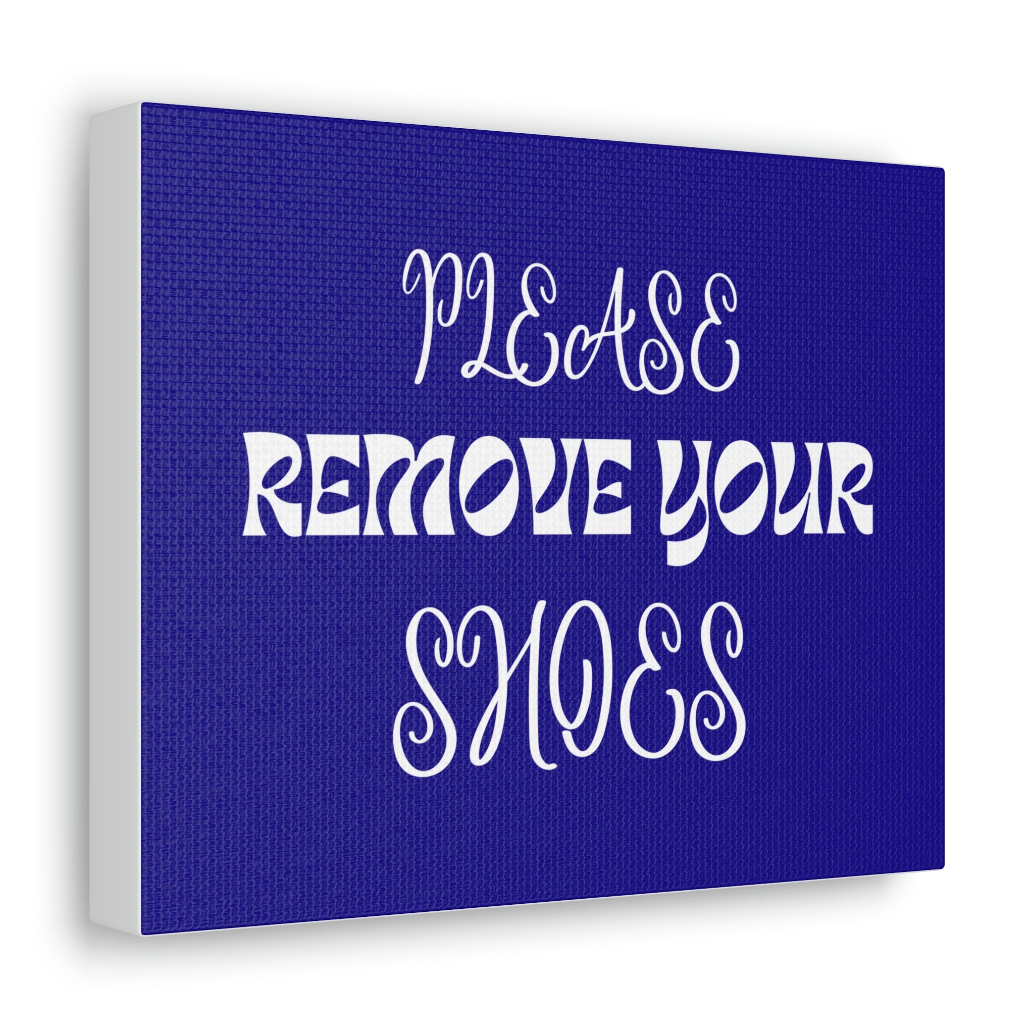 Please Remove Your Shoes 10" x 8" Canvas Gallery Wraps (If you'd like another color or have different wording please just let me know)