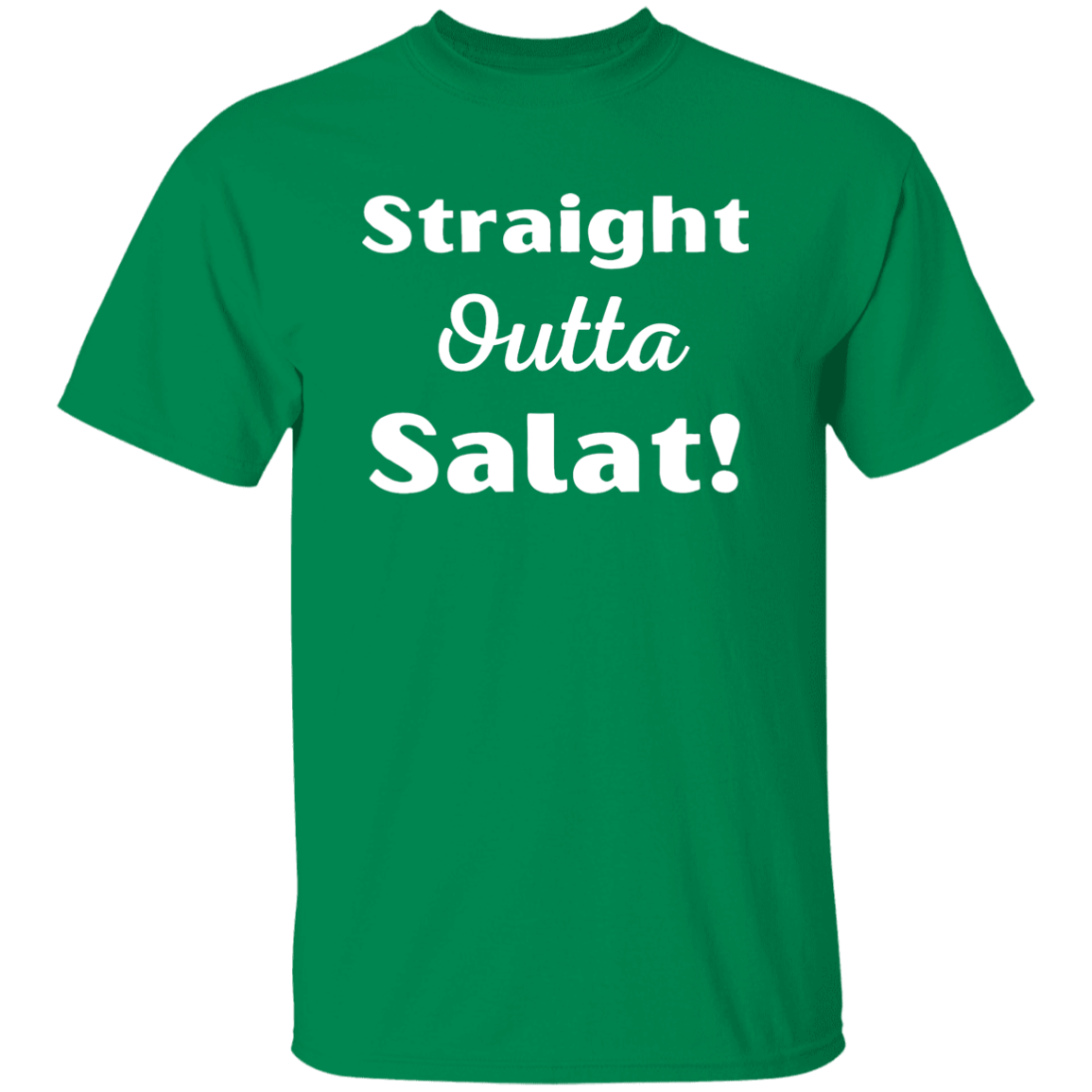 STRAIGHT OUTTA SALAT!  T-Shirt (MORE COLOR OPTIONS)