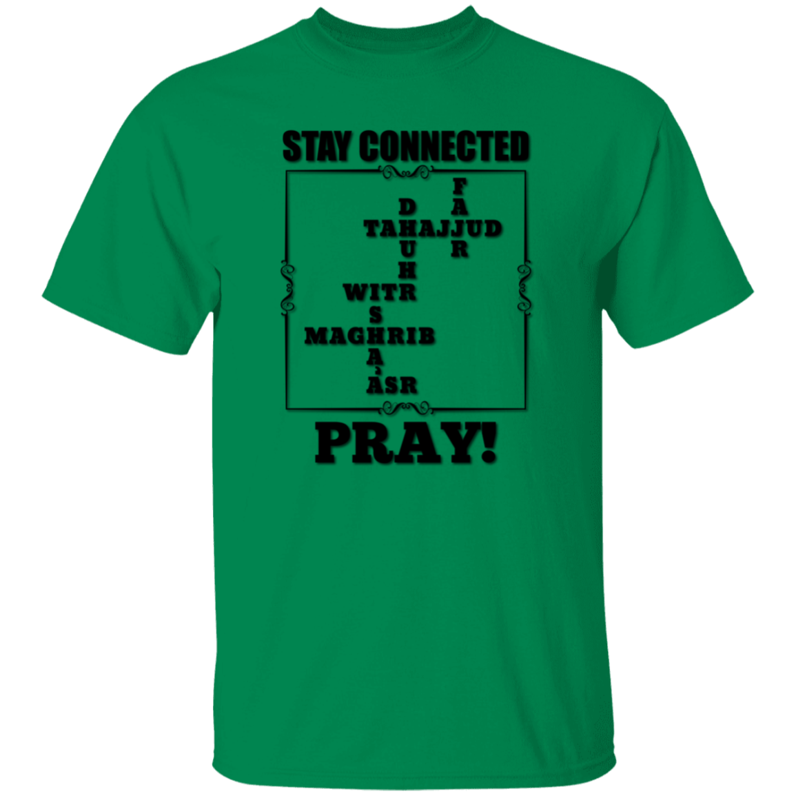STAY CONNECTED, PRAY  T-Shirt (MORE COLOR OPTIONS)