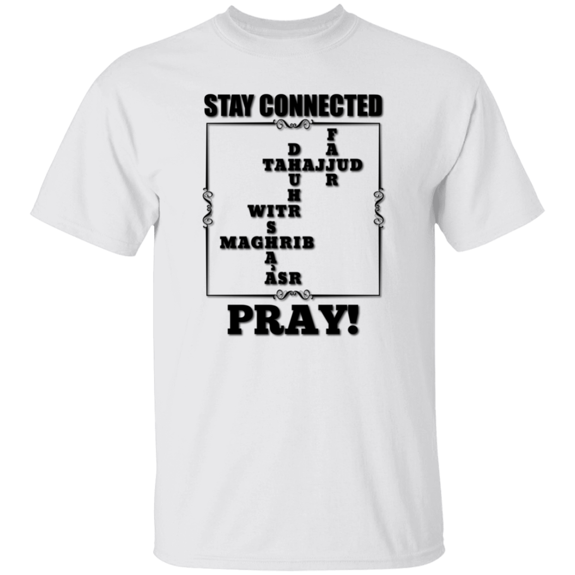 STAY CONNECTED, PRAY  T-Shirt (MORE COLOR OPTIONS)