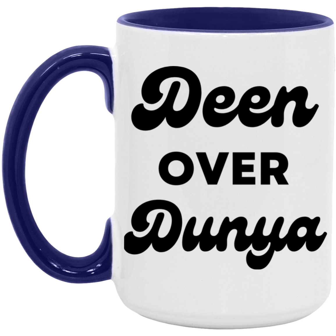 DEEN OVER DUNYA 15oz Accent Mug (MORE COLORS)