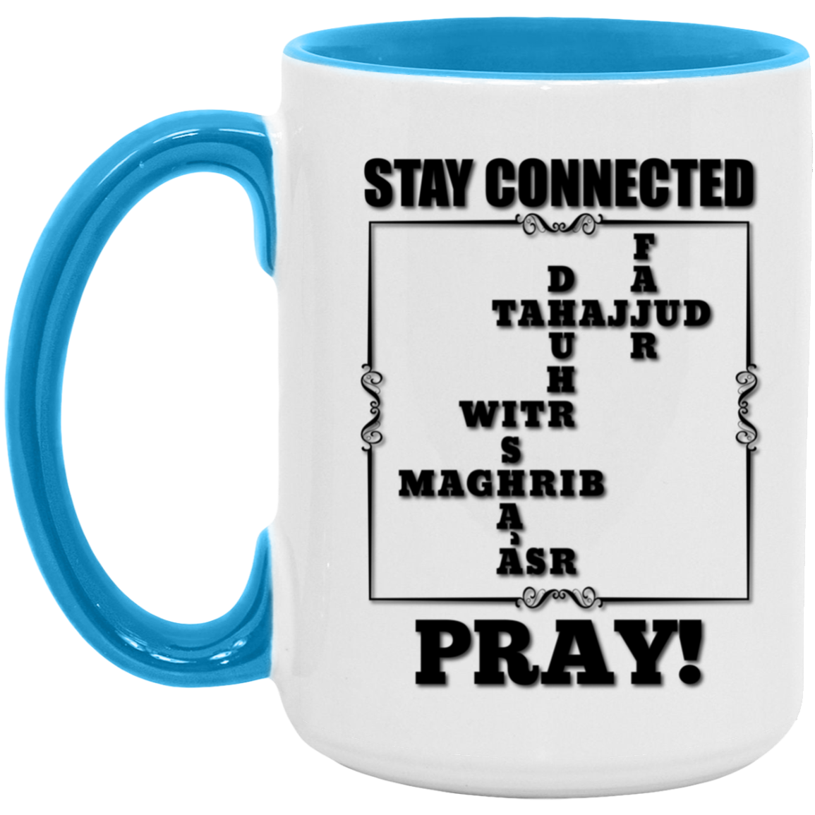 STAY CONNECTED PRAY! PRAYER NAMES 15oz. Accent Mug (MORE COLORS)