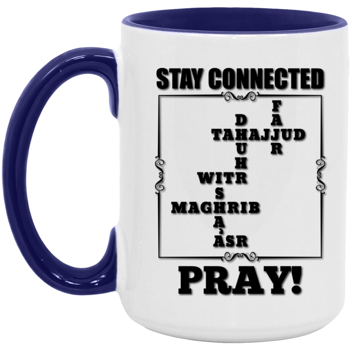 STAY CONNECTED PRAY! PRAYER NAMES 15oz. Accent Mug (MORE COLORS)