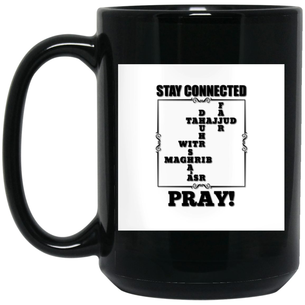 STAY CONNECTED PRAY! PRAYER NAMES 15 oz. Black Mug