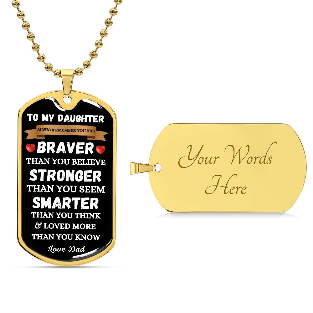 DAUGHTER - DOG TAG - FROM DAD IN WHITE TEXT