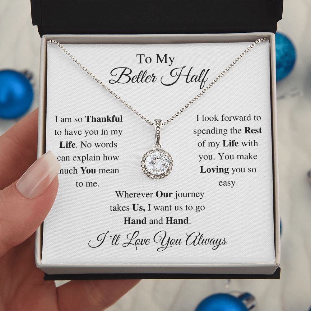 TO MY BETTER HALF - ETERNAL HOPE NECKLACE (WHITE)