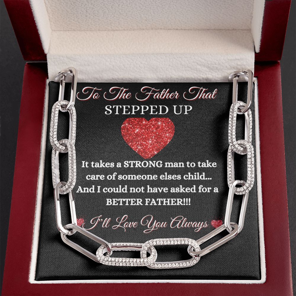 FATHER - TO THE FATHER THAT STEPPED UP - FOREVER UNISEX LINKED NECKLACE (BLK)